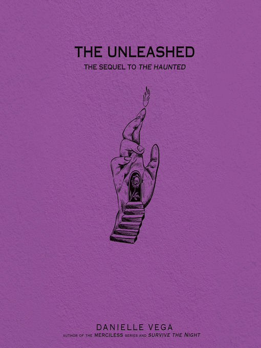 Title details for The Unleashed by Danielle Vega - Available